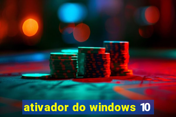 ativador do windows 10